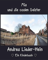 Mia und die coolen Geister - Andrea Lieder-Hein