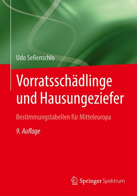 Vorratsschädlinge und Hausungeziefer -  Udo Sellenschlo