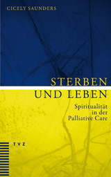 Sterben und Leben - Cicely Saunders