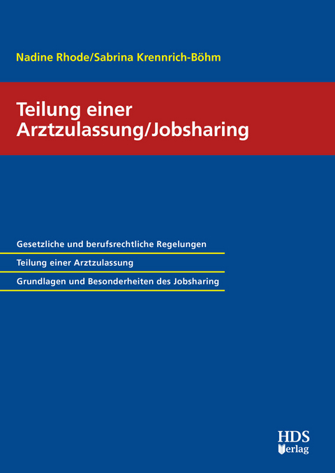 Teilung einer Arztzulassung/Jobsharing -  Nadine Rhode,  Sabrina Krennrich-B&ouml;hm