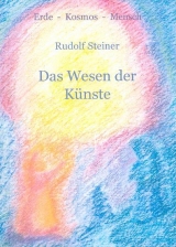 Das Wesen der K&uuml;nste - Rudolf Steiner