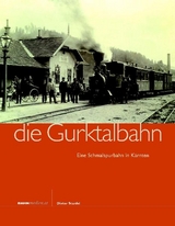 Die Gurktalbahn - Dieter Stanfel