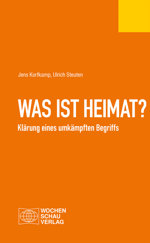 Was ist  Heimat? - Jens Korfkamp, Ulrich Steuten