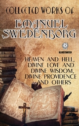 Collected Works of Emanuel Swedenborg. Illustrated -  Emanuel Swedenborg