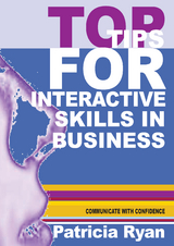 Top Tips for Interactive Skills in Business - Patricia Ryan