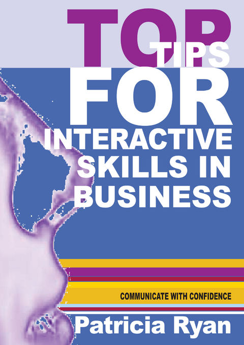 Top Tips for Interactive Skills in Business - Patricia Ryan