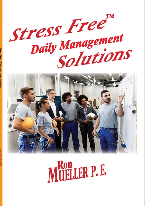 Stress FreeTM Daily Management Solutions - Ron Mueller