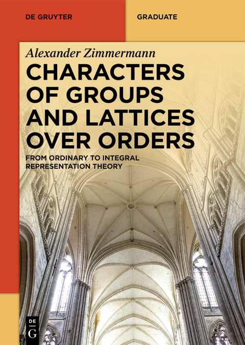 Characters of Groups and Lattices over Orders - Alexander Zimmermann
