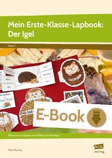 Mein Erste-Klasse-Lapbook: Der Igel - Petra M&ouml;nning
