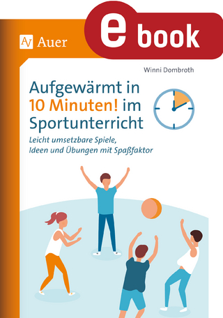 Aufgewärmt in 10 Minuten im Sportunterricht