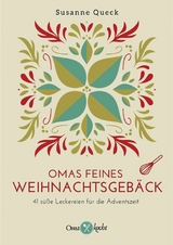 Omas feines Weihnachtsgebäck - Susanne Queck