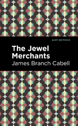 The Jewel Merchants - James Branch Cabell