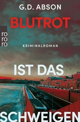 Blutrot ist das Schweigen - G.D. Abson