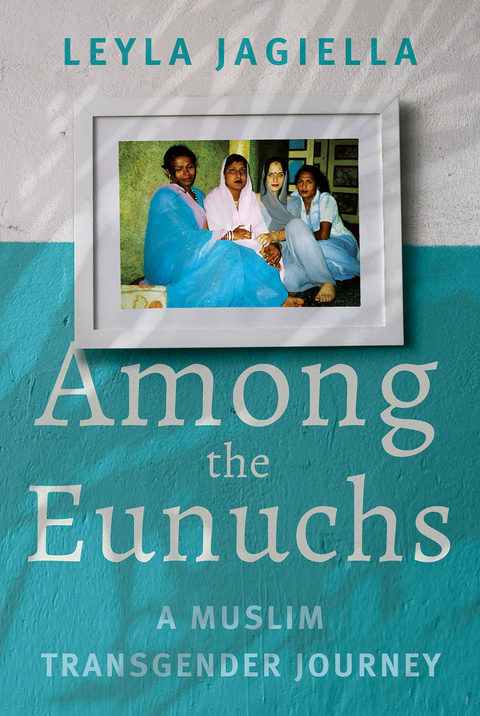 Among the Eunuchs - Leyla Jagiella