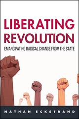 Liberating Revolution -  Nathan Eckstrand