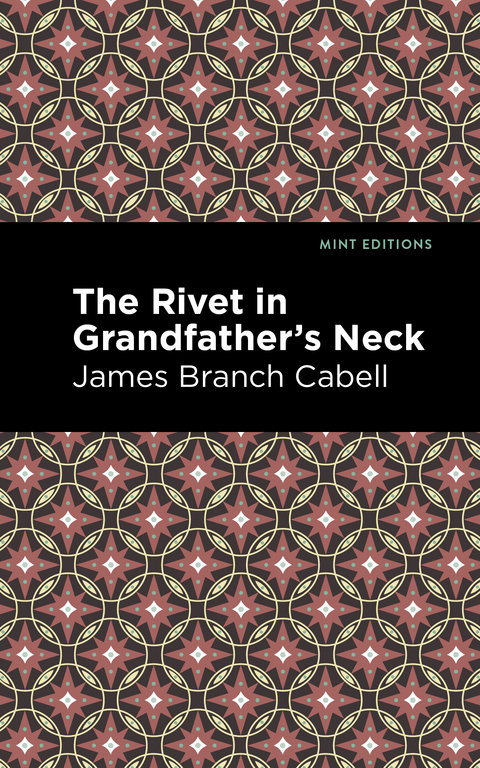 The Rivet in Grandfather's Neck - James Branch Cabell