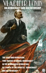 Vladimir Lenin on Democracy and Dictatorship. Illustrated - Vladimir Lenin