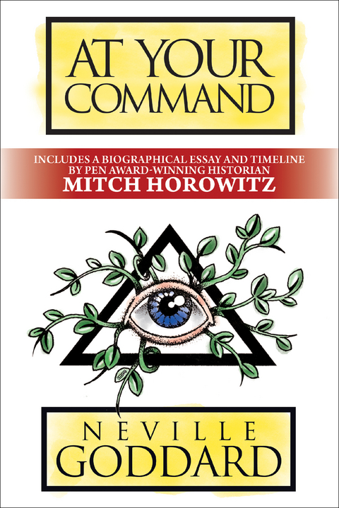 At Your Command - Neville Goddard, Mitch Horowitz