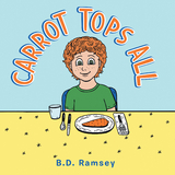 Carrot Tops All - B.D. Ramsey
