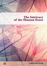 The Intricacy of the Human Sexes - Heinz-Jürgen Voß