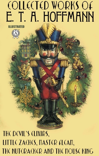 Collected Works of E. T. A. Hoffmann. Illustrated