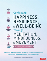 Cultivating Happiness, Resilience, and Well-Being Through Meditation, Mindfulness, and Movement -  Valerie Brown,  Jeffrey Donald,  Krishna Kaur Khalsa,  Christine Mason,  Michele M. Rivers Murphy