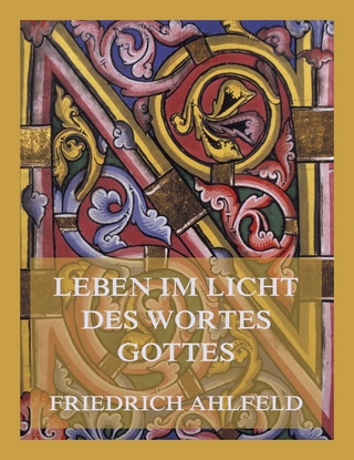Leben im Licht des Wortes Gottes