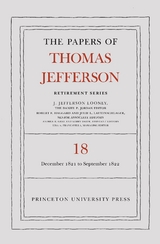 The Papers of Thomas Jefferson, Retirement Series, Volume 18 - Thomas Jefferson