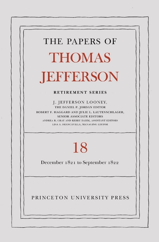 The Papers of Thomas Jefferson, Retirement Series, Volume 18
