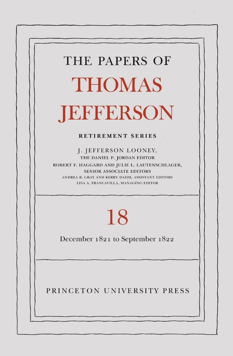 The Papers of Thomas Jefferson, Retirement Series, Volume 18 - Thomas Jefferson