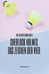 Das Zeichen der Vier - Arthur Conan Doyle