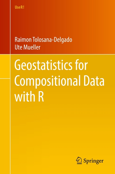 Geostatistics for Compositional Data with R -  Raimon Tolosana-Delgado,  Ute Mueller
