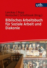 Biblisches Arbeitsbuch f&uuml;r Soziale Arbeit und Diakonie - 