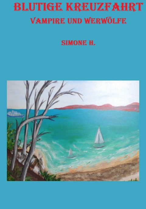 Blutige Kreuzfahrt - Simone H.