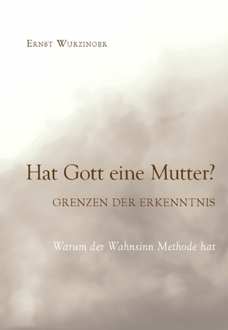 Hat Gott eine Mutter? Grenzen der Erkenntnis