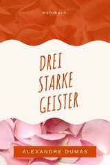 Drei starke Geister - Alexandre Dumas