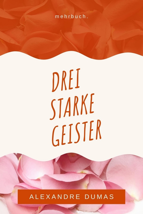 Drei starke Geister - Alexandre Dumas