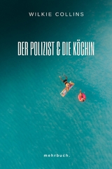 Der Polizist und die K&ouml;chin - Wilkie Collins