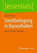 Streitbeilegung in Bauvorhaben - Mario H. Kraus