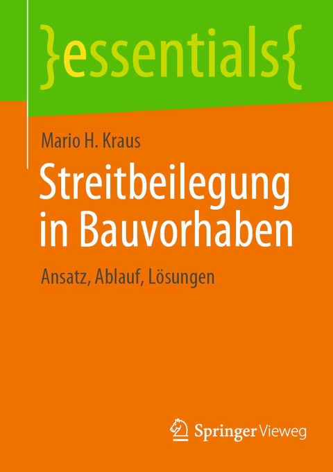 Streitbeilegung in Bauvorhaben - Mario H. Kraus