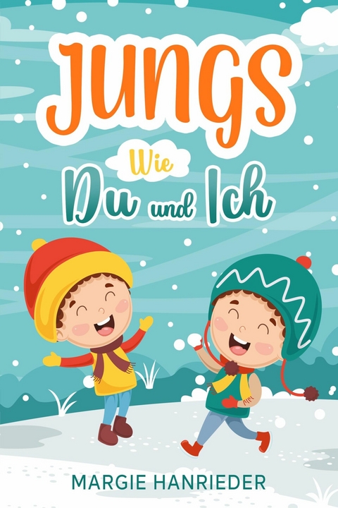 JUNGS WIE DU UND ICH - Margie Hanrieder