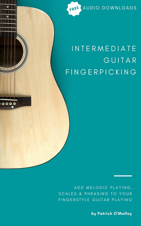 Intermediate Guitar Fingerpicking -  Patrick O'Malley