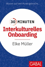 30 Minuten Interkulturelles Onboarding - Elke M&uuml;ller