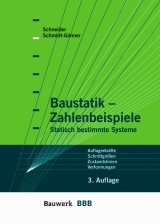 Baustatik Zahlenbeispiele - Klaus-J&uuml;rgen Schneider, G&uuml;nter Schmidt-G&ouml;nner