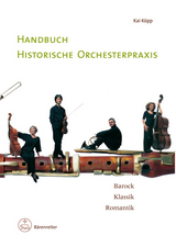 Handbuch historische Orchesterpraxis - Kai K&ouml;pp