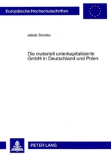 Die materiell unterkapitalisierte GmbH in Deutschland und Polen - Jakob Soroko