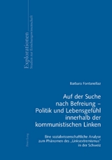 Auf der Suche nach Befreiung – Politik und Lebensgefühl innerhalb der kommunistischen Linken - Barbara Fontanellaz