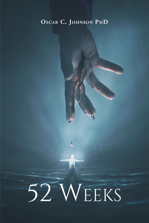 52 Weeks -  Oscar C. Johnson PhD