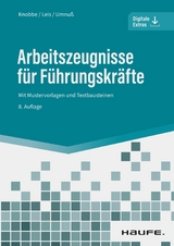 Arbeitszeugnisse f&uuml;r F&uuml;hrungskr&auml;fte - Thorsten Knobbe, Mario Leis, Karsten Umnu&szlig;