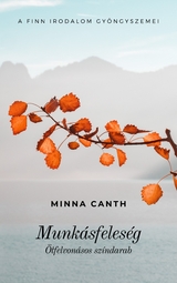 Munk&aacute;sfeles&eacute;g - Minna Canth